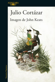 Title: Imagen de John Keats, Author: Julio Cortázar