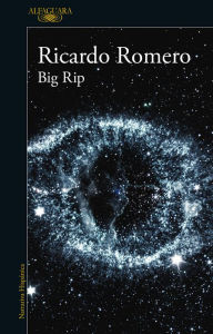 Title: Big Rip, Author: Ricardo Romero