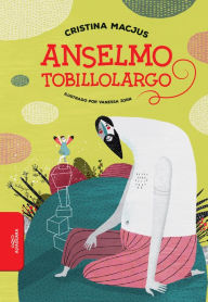Title: Anselmo Tobillolargo, Author: Cristina Macjus