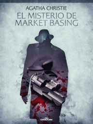 Title: El misterio de Market Basing, Author: Agatha Christie