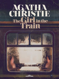 Title: The Girl in the Train, Author: Agatha Christie