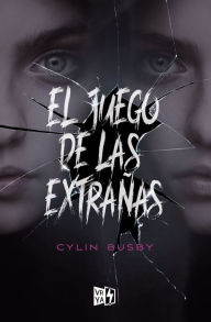 Title: El juego de las extrañas, Author: Cylin Busby