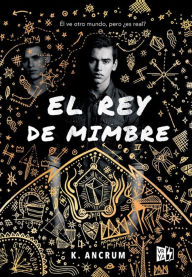 Title: El rey de mimbre, Author: K. Ancrum