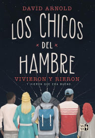 Title: Los chicos del hambre, Author: David Arnold