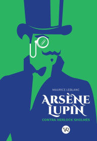 Title: Arsène Lupin contra Herlock Sholmès, Author: Maurice Leblanc