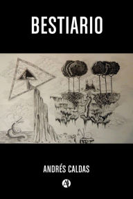 Title: Bestiario, Author: Andrés E. Caldas