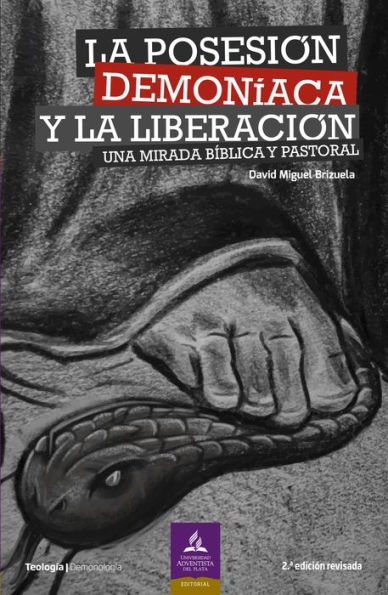 La posesión demoníaca y la liberación: Una mirada bíblica y pastoral