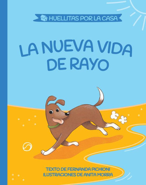 La nueva vida de Rayo (Huellitas por la casa 2)