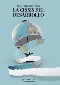 Title: La crisis del desarrollo, Author: María Laura Fernández Pinola