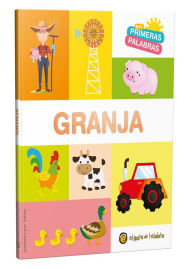 Title: Mis primeras palabras: GRANJA / The Farm. My First Words Series, Author: Varios autores