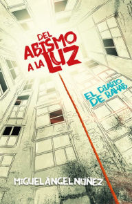 Title: Del abismo a la luz: El diario de Rahab, Author: Miguel Ángel Nuñez