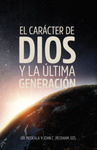 Title: El carácter de Dios y la última generación, Author: Jirí Moskala