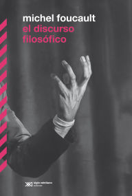 Title: El discurso filosófico, Author: Michel Foucault