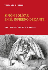 Title: Simón Bolívar en el Infierno de Dante, Author: Victorio Pirillo