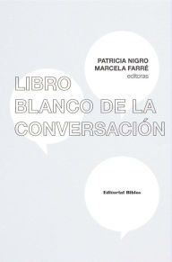 Title: Libro blanco de la conversación, Author: Patricia Nigro