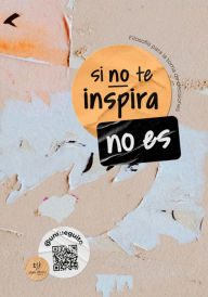 Title: Si no te inspira, no es: Filosofía para la toma de decisiones, Author: Fernando Gomez