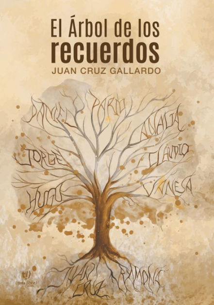 El árbol de los recuerdos by Juan Cruz Gallardo, eBook