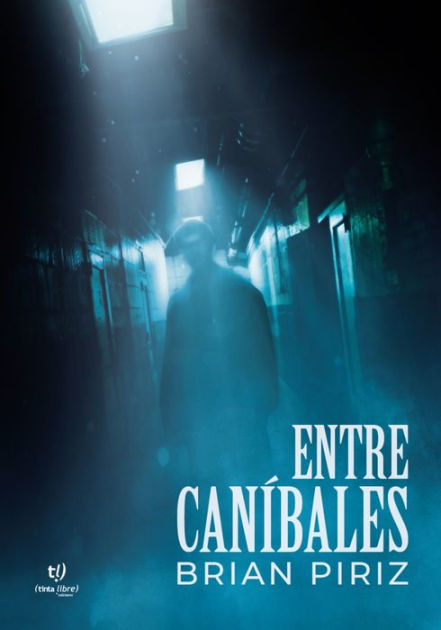 Entre caníbales by Brian Piriz eBook Barnes & Noble®