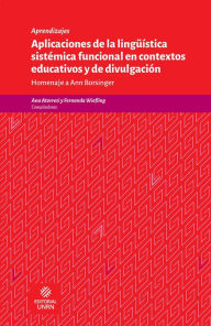 Title: Aplicaciones de la lingüística sistémica funcional en contextos educativos y de divulgación: Homenaje a Ann Borsinger, Author: Ana Atorresi