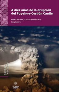 Title: A diez años de la erupción del Puyehue-Cordón Caulle, Author: Liliana Pierucci