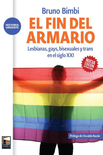 El fin del armario: Lesbianas, gays, bisexuales y trans en el siglo XXI