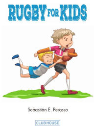 Title: Rugby for Kids, Author: Sebastián E. Perasso