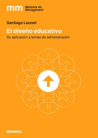 Title: El diseño educativo: Su aplicación a temas de administración, Author: Santiago Lazzati