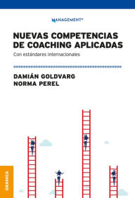 Title: Nuevas competencias de coaching aplicadas: Con estándares internacionales, Author: Damián Goldvarg