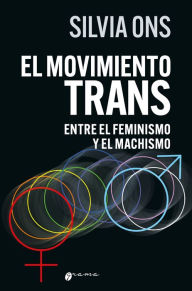 Title: El movimiento trans entre el feminimo y el machismo, Author: Silvia Ons