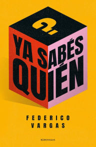 Title: Ya Sabés Quién, Author: Federico Vargas