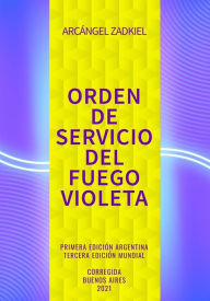 Title: Orden de Servicio del Fuego Violeta, Author: Arcángel Zadkiel