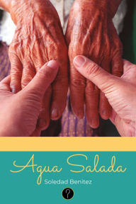 Title: Agua Salada, Author: Soledad Benítez