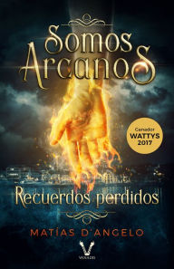 Title: Somos Arcanos: Recuerdos perdidos, Author: Matías D'Angelo