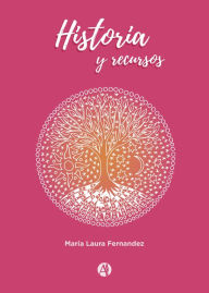 Title: Historia y recursos, Author: María Laura Fernandez