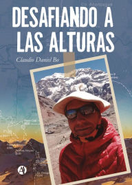 Title: Desafiando a las alturas, Author: Claudio Daniel Bo