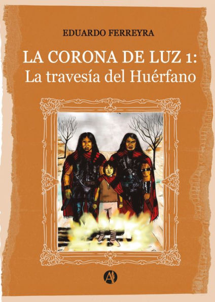 La corona de luz 1: La travesía del huérfano