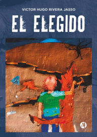 Title: El elegido, Author: Victor Hugo Rivera Jasso