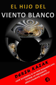 Title: El hijo del viento blanco, Author: Derzu Kazak