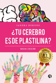 Title: ¿Tu cerebro es de plastilina?, Author: Sandra Borioni