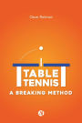 Table Tennis: A Breaking Method