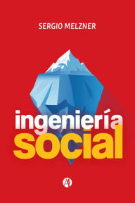 Title: Ingeniería social, Author: Sergio Melzner
