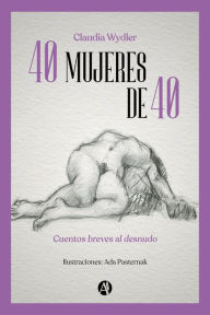 Title: 40 mujeres de 40, Author: Claudia Wydler