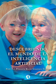 Title: Descubriendo el mundo de la Inteligencia Artificial, Author: Rocío Giménez Tizzano