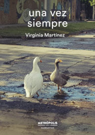 Title: Una vez siempre, Author: Virginia Martínez