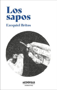 Title: Los sapos, Author: Ezequiel Britos