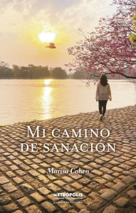 Title: Mi camino de sanación, Author: Marisa Cohen