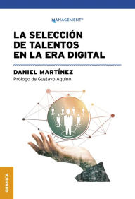 Title: La selección de talentos en la era digital, Author: Daniel Martínez