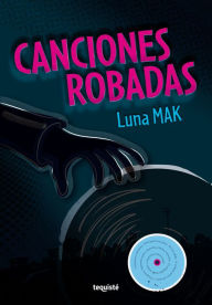 Title: Canciones robadas, Author: Luna Mak