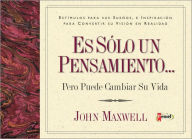 Es solo un pensamiento...Pero puede cambiar su vida