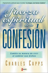 La Fuerza Espiritual de la Confesion